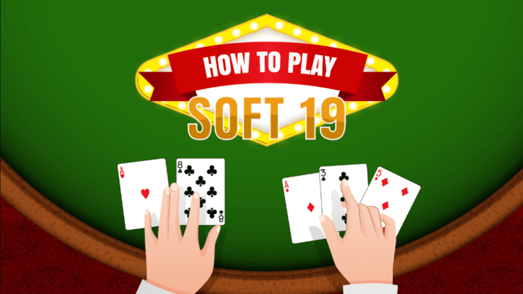 Cum se joacă Soft 19 în Blackjack