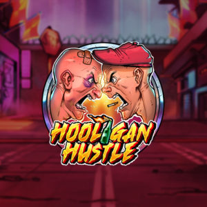 Pacanele bune Hooligan Hustle