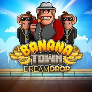 Banana Town Dream Drop Gratis