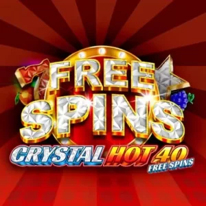 Crystal Hot 40 Free Spins Gratis