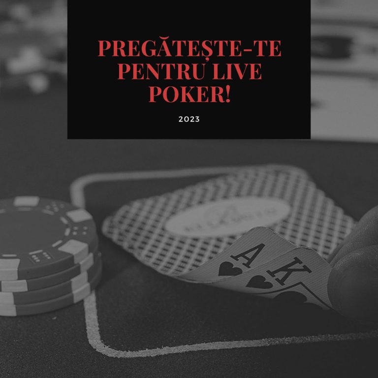Pregătește-te pentru poker LIVE în 2023