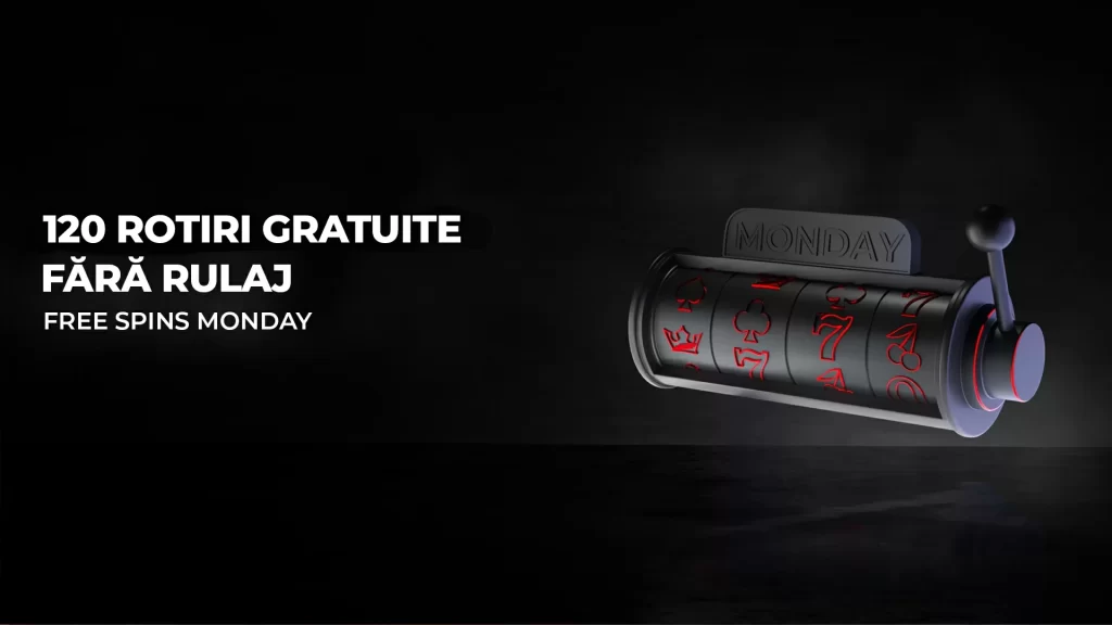 120 Rotiri Gratuite Fără Rulaj - Free Spins Monday