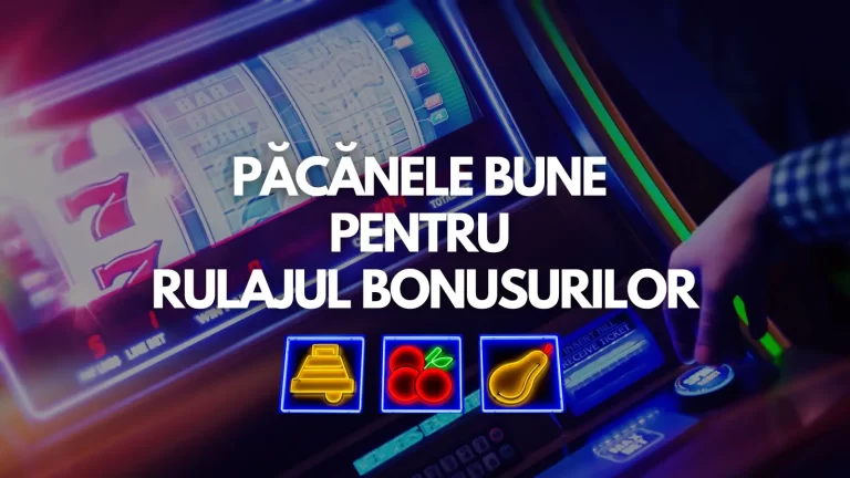Păcănele bune pentru rulajul bonusurilor
